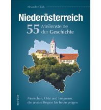 Niederösterreich. 55 Highlights aus der Geschichte Sutton Verlag GmbH