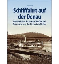 Schifffahrt auf der Donau Sutton Verlag GmbH