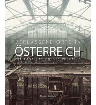 Illustrated Books Verlassene Orte in Österreich Sutton Verlag GmbH