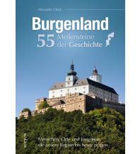 Burgenland. 55 Meilensteine der Geschichte Sutton Verlag GmbH
