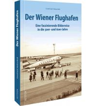 Der Wiener Flughafen Sutton Verlag GmbH