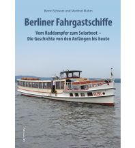 Die Geschichte der Berliner Fahrgastschiffe Sutton Verlag GmbH