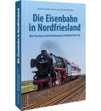 Eisenbahn Die Eisenbahn in Nordfriesland Sutton Verlag GmbH