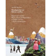 Reiseführer Reisedepeschen aus Bolivien und Peru Reisedepeschen Verlag