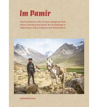 Reiseerzählungen Im Pamir - Vom besonderen Leben in einer entlegenen Welt. Reisedepeschen Verlag