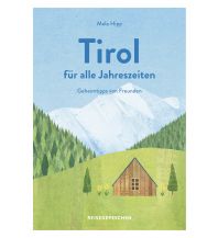 Reiseführer Reisehandbuch Tirol für alle Jahreszeiten - Tirol Reiseführer Reisedepeschen Verlag
