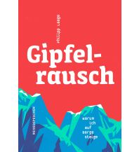 Climbing Stories Gipfelrausch Reisedepeschen Verlag