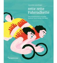 Reiseerzählungen rette rette Fahrradkette Reisedepeschen Verlag