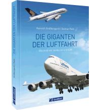 Erzählungen Die Giganten der Luftfahrt GeraMond Verlag GmbH