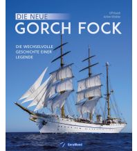 Nautische Bildbände Die neue Gorch Fock GeraMond Verlag GmbH