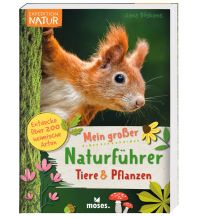 Children's Books and Games Mein großer Naturführer Tiere & Pflanzen moses Verlag
