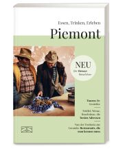 Travel Guides Italy Essen, Trinken, Erleben – Piemont ZS Verlag GmbH