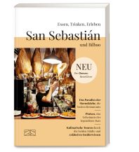 Travel Guides Spain Essen, Trinken, Erleben – San Sebastián und Bilbao ZS Verlag GmbH