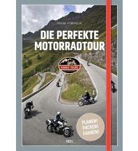 Die perfekte Motorradtour Heel Verlag GmbH Abt. Verlag