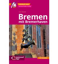 Travel Guides Bremen MM-City - mit Bremerhaven Reiseführer Michael Müller Verlag Michael Müller Verlag GmbH.