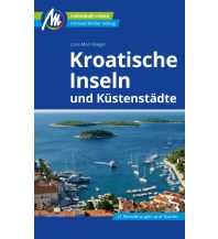 Travel Guides Kroatische Inseln und Küstenstädte Reiseführer Michael Müller Verlag Michael Müller Verlag GmbH.