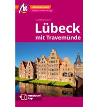 Travel Guides Germany Lübeck MM-City – inkl. Travemünde Reiseführer Michael Müller Verlag Michael Müller Verlag GmbH.