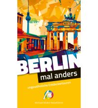 Reiseführer Deutschland Berlin – mal anders ungewöhnliche Entdeckertouren Michael Müller Verlag GmbH.