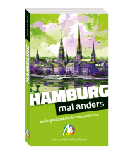 Reiseführer Deutschland Hamburg – mal anders ungewöhnliche Entdeckertouren Michael Müller Verlag GmbH.