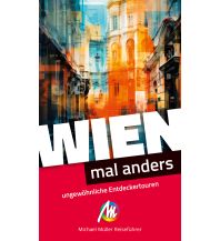 Reiseführer Europa Wien – mal anders ungewöhnliche Entdeckertouren Michael Müller Verlag GmbH.