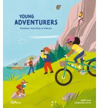 Outdoor Children's Books Young Adventurers Die Gestalten Verlag