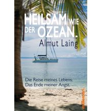 Revierführer Kroatien und Adria Heilsam wie der Ozean. Millemari Verlag