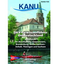 Canoeing DKV-Gewässerführer für Ostdeutschland Deutscher Kanusportverband DKV