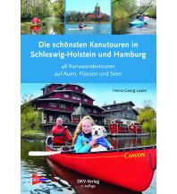 Kanusport Die schönsten Kanutouren in Schleswig-Holstein und Hamburg Deutscher Kanusportverband DKV