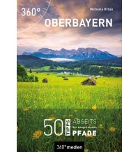 Reiseführer Oberbayern 360 Grad Medien