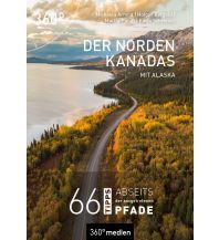 Reiseführer Der Norden Kanadas mit Alaska 360 Grad Medien