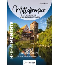 Travel Guides Germany Mittelfranken mit Nürnberg und Rothenburg ob der Tauber - HeimatMomente 360 Grad Medien