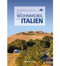 Camping Guides Mit dem Wohnmobil durch Italien Wolfgang Kunth GmbH & Co KG