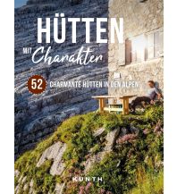 Hiking Guides Hütten mit Charakter Wolfgang Kunth GmbH & Co KG