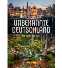 Reiseführer Unterwegs im unbekannten Deutschland Wolfgang Kunth GmbH & Co KG