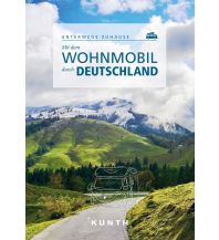 Campingführer Mit dem Wohnmobil durch Deutschland Wolfgang Kunth GmbH & Co KG