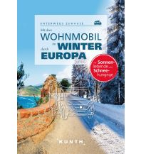 Camping Guides KUNTH Mit dem Wohnmobil im Winter durch ganz Europa Wolfgang Kunth GmbH & Co KG