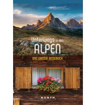 Bildbände KUNTH Unterwegs in den Alpen Wolfgang Kunth GmbH & Co KG