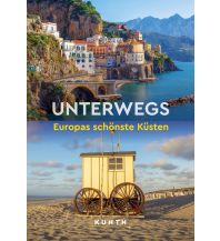 Travel Guides KUNTH Unterwegs Europas schönste Küsten Wolfgang Kunth GmbH & Co KG