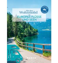 Camping Guides KUNTH Mit dem Wohnmobil an Europas Flüsse und Seen Wolfgang Kunth GmbH & Co KG