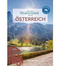 Campingführer KUNTH Mit dem Wohnmobil durch Österreich Wolfgang Kunth GmbH & Co KG