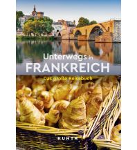 Illustrated Books KUNTH Unterwegs in Frankreich Wolfgang Kunth GmbH & Co KG