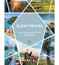 Illustrated Books KUNTH Slow Travel Wolfgang Kunth GmbH & Co KG