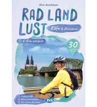 Cycling Guides Köln und Rheinland RadLandLust, 30 Lieblings-Radtouren, E-Bike-geeignet mit Knotenpunkten und Wohnmobilstellplätze, GPS-Tracks-Download BVA BikeMedia