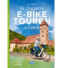Radführer Die 25 schönsten E-Bike Touren in Franken BVA BikeMedia