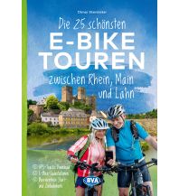 Radführer Die 25 schönsten E-Bike Touren zwischen Rhein, Main und Lahn BVA BikeMedia