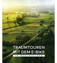 Radführer Traumtouren mit dem E-Bike in Deutschland BVA BikeMedia