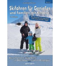 Skigebieteführer Skifahren für Genießer und Familien mit Kindern Editorial Montana