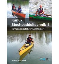 Canoeing Kanu-Stechpaddeltechnik 1 DiKA Verlag