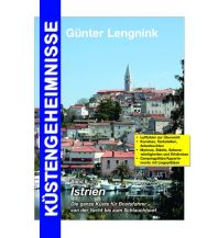Cruising Guides Croatia and Adriatic Sea Küstengeheimnisse Band 6 - Istrien Günter Lengnink Verlag