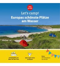 Camping Guides Let's Camp! Europas schönste Plätze am Wasser Alva Media